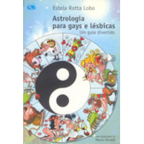 ASTROLOGIA PARA GAYS E LÉSBICAS: UM GUIA DIVERTIDO