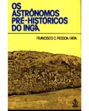 ASTRONOMOS PRE-HISTORICOS DO INGA - 1
