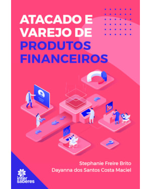 ATACADO E VAREJO DE PRODUTOS FINANCEIROS