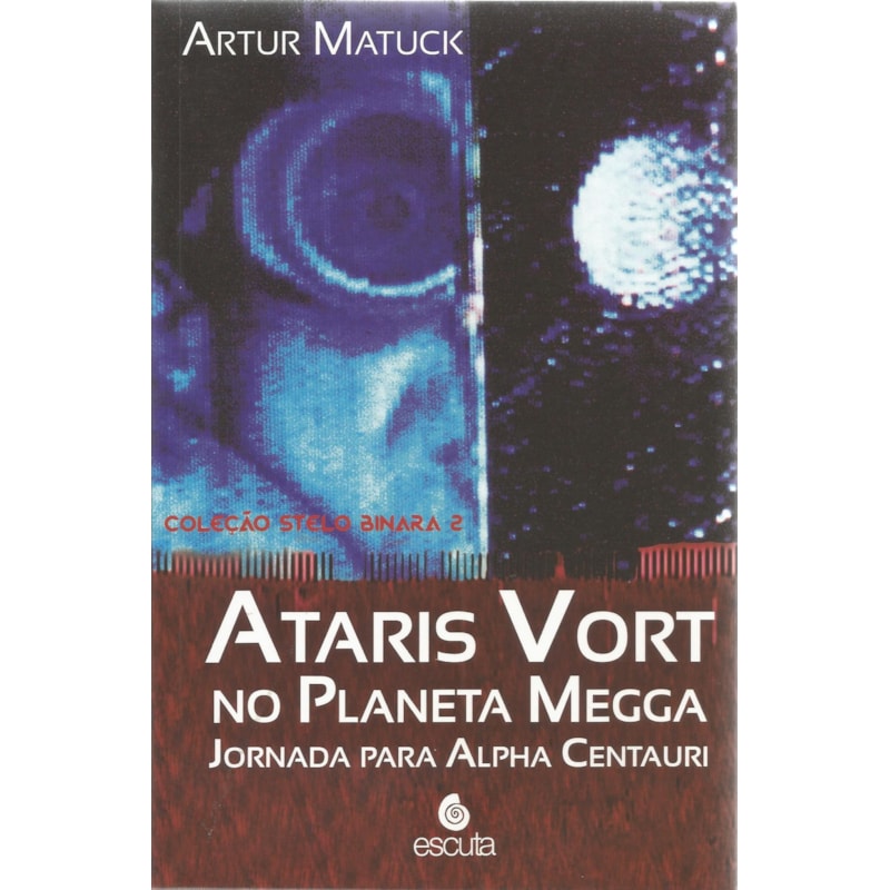 Ataris Vort no planeta Mega: jornada para Alpha Centauri