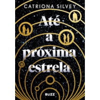 ATÉ A PRÓXIMA ESTRELA