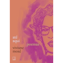 ATÉ AQUI: POEMAS
