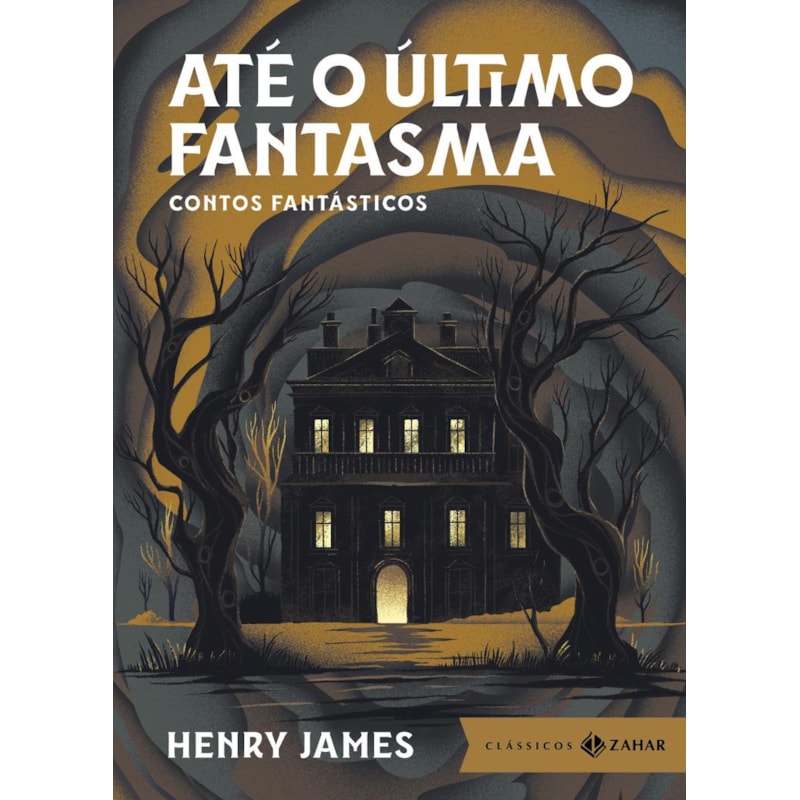 ATÉ O ÚLTIMO FANTASMA: EDIÇÃO BOLSO DE LUXO: CONTOS FANTÁSTICOS