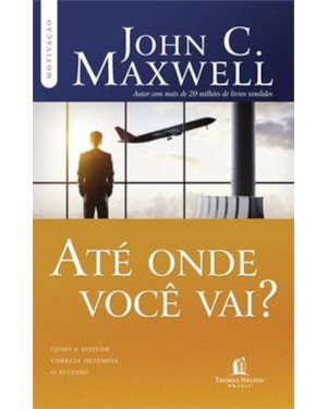 ATÉ ONDE VOCÊ VAI?
