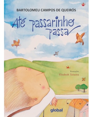 Até passarinho passa