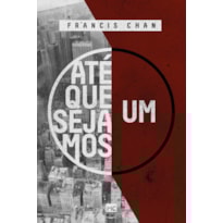 ATÉ QUE SEJAMOS UM