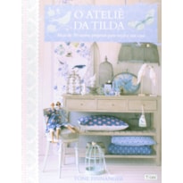 ATELIE DA TILDA, O