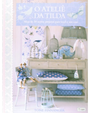 ATELIE DA TILDA, O