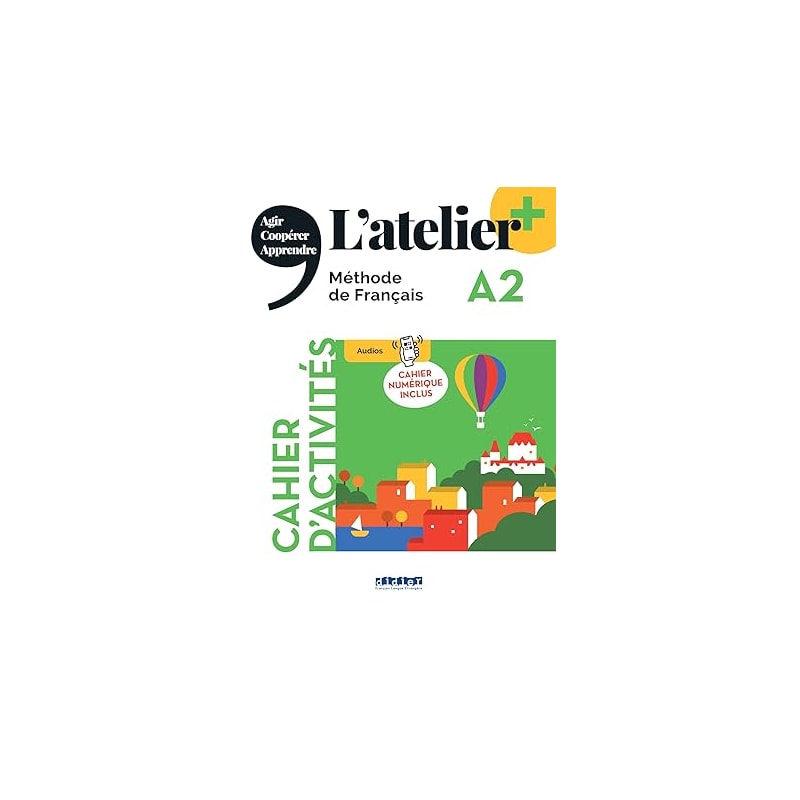 ATELIER+ A2 - CAHIER + CAHIER NUMERIQUE - EDITION 2022