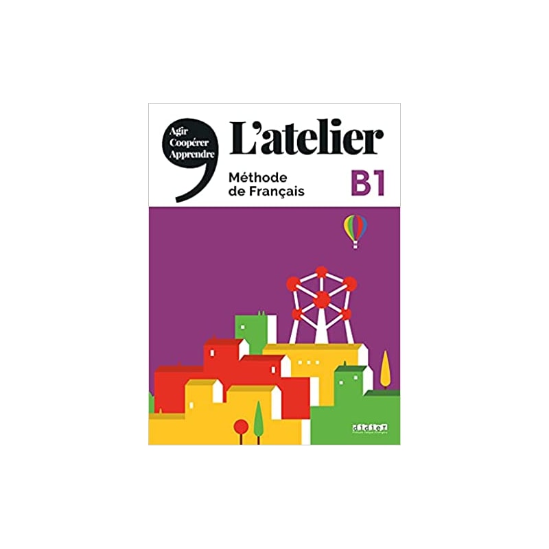 ATELIER B1 - LIVRE DE L´ELEVE + DVD-ROM
