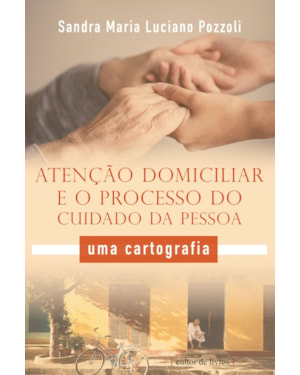 ATENÇÃO DOMICILIAR E O PROCESSO DO CUIDADO DA PESSOA