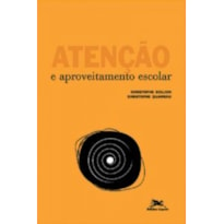 ATENÇÃO E APROVEITAMENTO ESCOLAR - ENSINAR & APRENDER