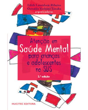 ATENÇÃO EM SAÚDE MENTAL PARA CRIANÇAS E ADOLESCENTES NO SUS