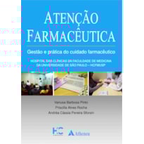 ATENÇÃO FARMACÊUTICA - GESTÃO E PRÁTICA DO CUIDADO FARMACÊUTICO