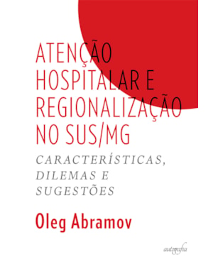 ATENCAO HOSPITALAR E REGIONALIZACAO NO SUS/MG