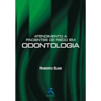 ATENDIMENTO A PACIENTES DE RISCO EM ODONTOLOGIA