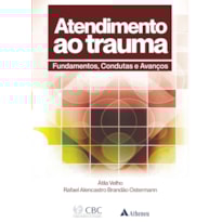 Atendimento ao trauma: fundamentos, condutas e avanços