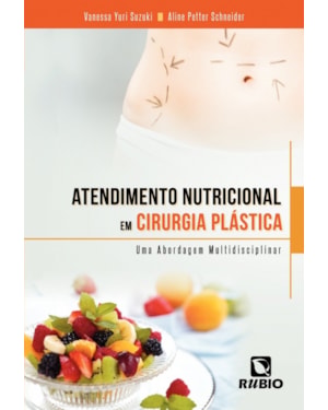 Atendimento nutricional em cirurgia plástica: Uma abordagem multidisciplinar
