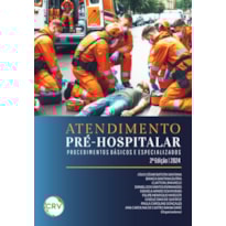 ATENDIMENTO PRÉ-HOSPITALAR: PROCEDIMENTOS BÁSICOS E ESPECIALIZADOS