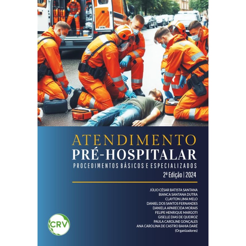 ATENDIMENTO PRÉ-HOSPITALAR: PROCEDIMENTOS BÁSICOS E ESPECIALIZADOS