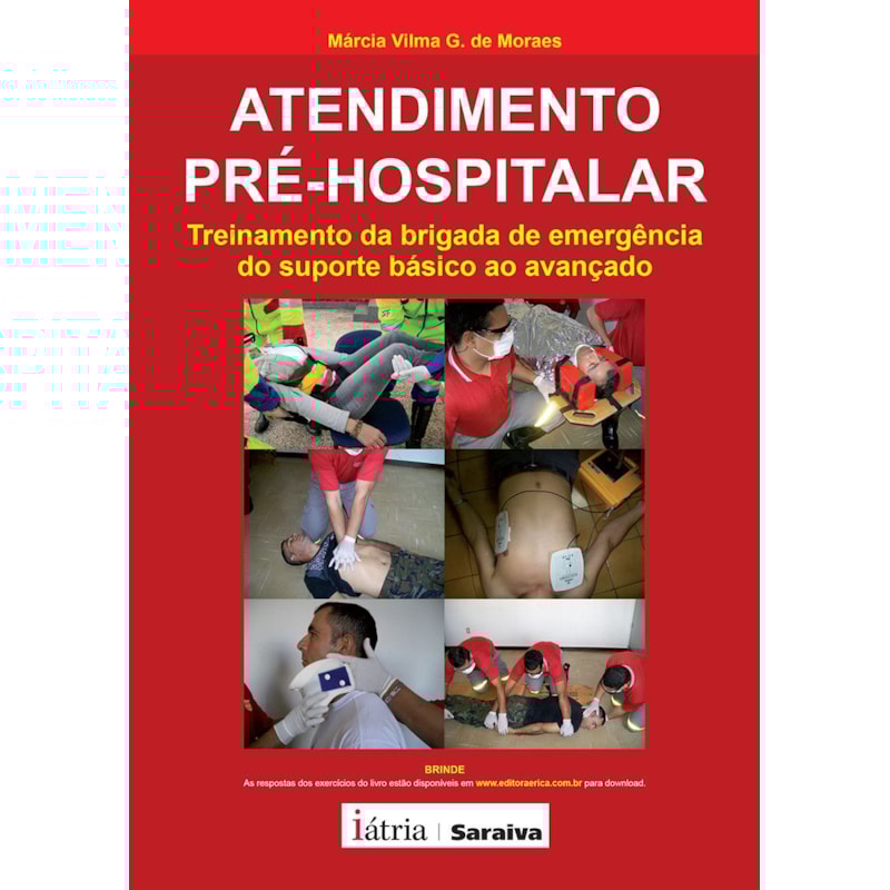 ATENDIMENTO PRÉ-HOSPITALAR: TREINAMENTO DA BRIGADA DE EMERGÊNCIA DO SUPORTE BÁSICO AO AVANÇADO
