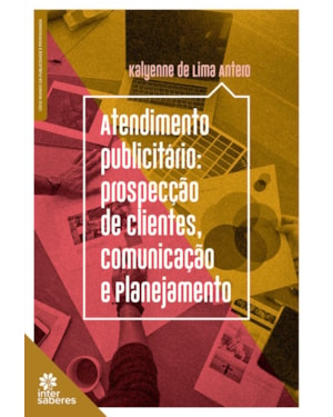 ATENDIMENTO PUBLICITÁRIO:: PROSPECÇÃO DE CLIENTES, COMUNICAÇÃO E PLANEJAMENTO