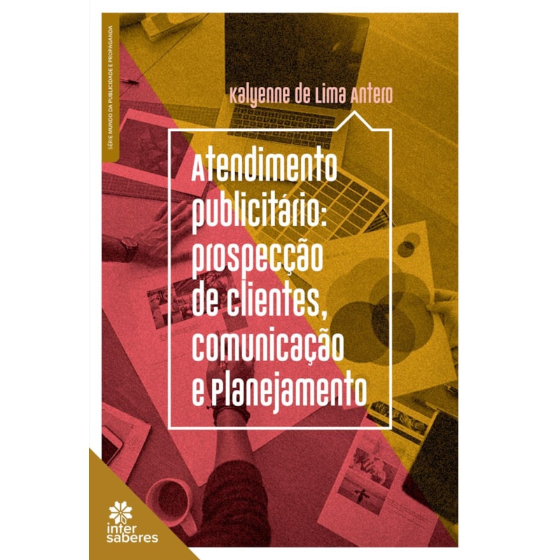 ATENDIMENTO PUBLICITÁRIO:: PROSPECÇÃO DE CLIENTES, COMUNICAÇÃO E PLANEJAMENTO