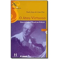 ATEU VIRTUOSO MATERIALISMO MORAL EM DIDEROT, O