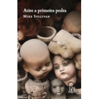 ATIRE A PRIMEIRA PEDRA