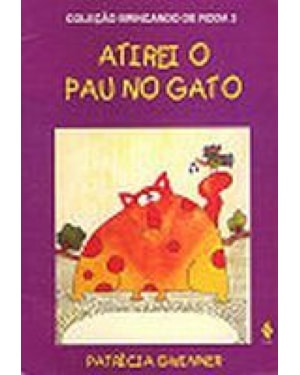 ATIREI O PAU NO GATO