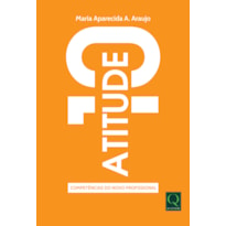 ATITUDE 10: Competências do Novo Profissional