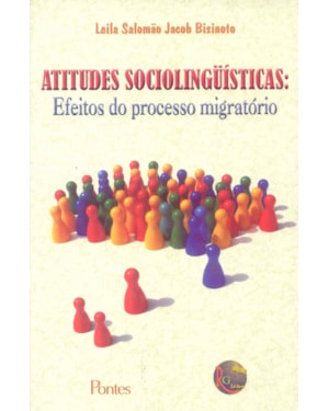 ATITUDES SOCIOLINGUISTICAS - EFEITOS DO PROCESSO...