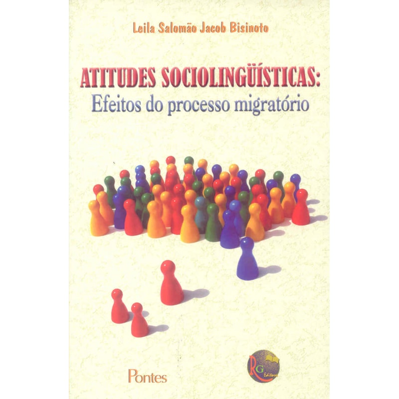 ATITUDES SOCIOLINGUISTICAS - EFEITOS DO PROCESSO...
