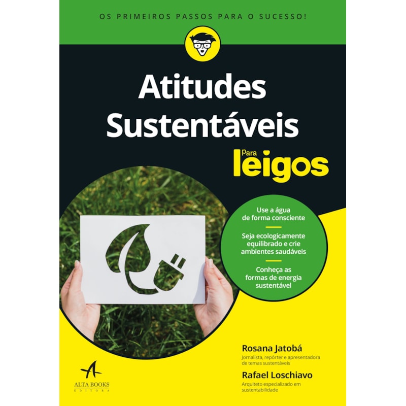 Atitudes sustentáveis para leigos: como descobrir suas reais metas e chegar aonde você quer