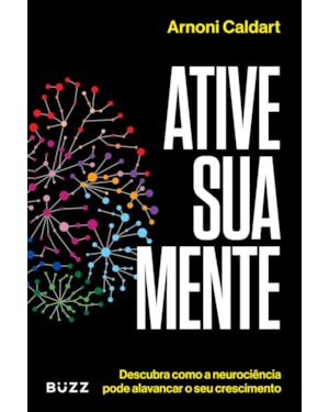 ATIVE SUA MENTE: DESCUBRA COMO A NEUROCIÊNCIA PODE ALAVANCAR O SEU CRESCIMENTO