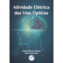 ATIVIDADE ELÉTRICA DAS VIAS ÓPTICAS