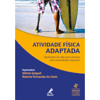 ATIVIDADE FÍSICA ADAPTADA: QUALIDADE DE VIDA PARA PESSOAS COM NECESSIDADES ESPECIAIS