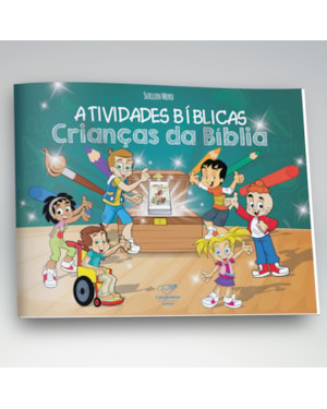 ATIVIDADES BÍBLICAS - CRIANÇAS DA BÍBLIA