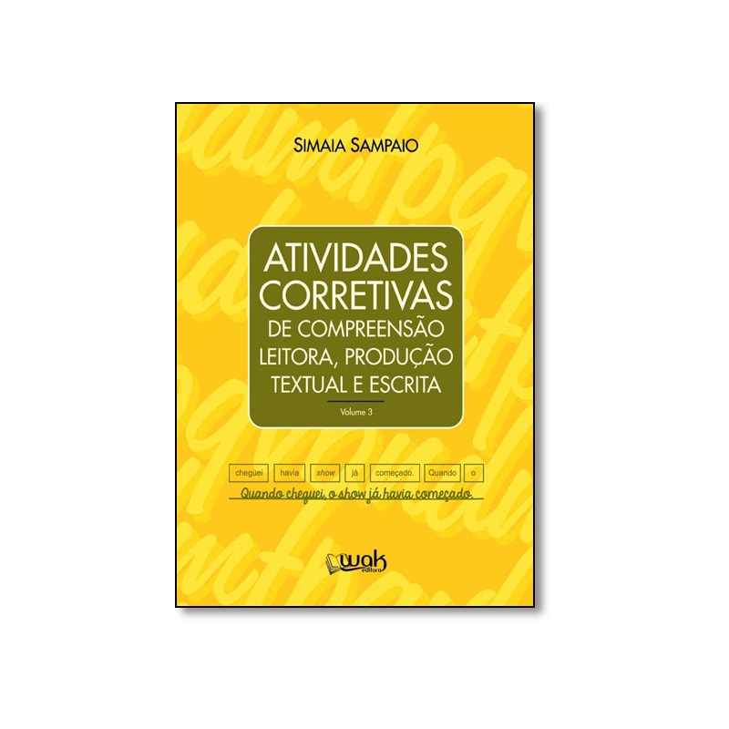 ATIVIDADES CORRETIVAS - DE COMPREENSAO LEITORA, PRODUCAO TEXTUAL E ESCRITA