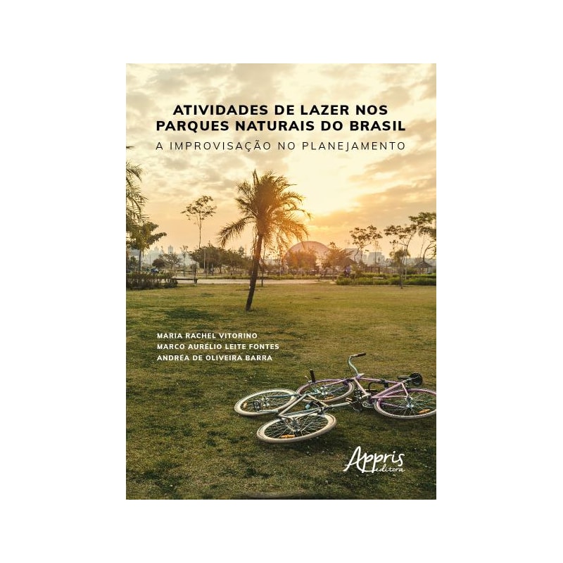 ATIVIDADES DE LAZER NOS PARQUES NATURAIS DO BRASIL: A IMPROVISAÇÃO NO PLANEJAMENTO