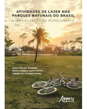 ATIVIDADES DE LAZER NOS PARQUES NATURAIS DO BRASIL: A IMPROVISAÇÃO NO PLANEJAMENTO