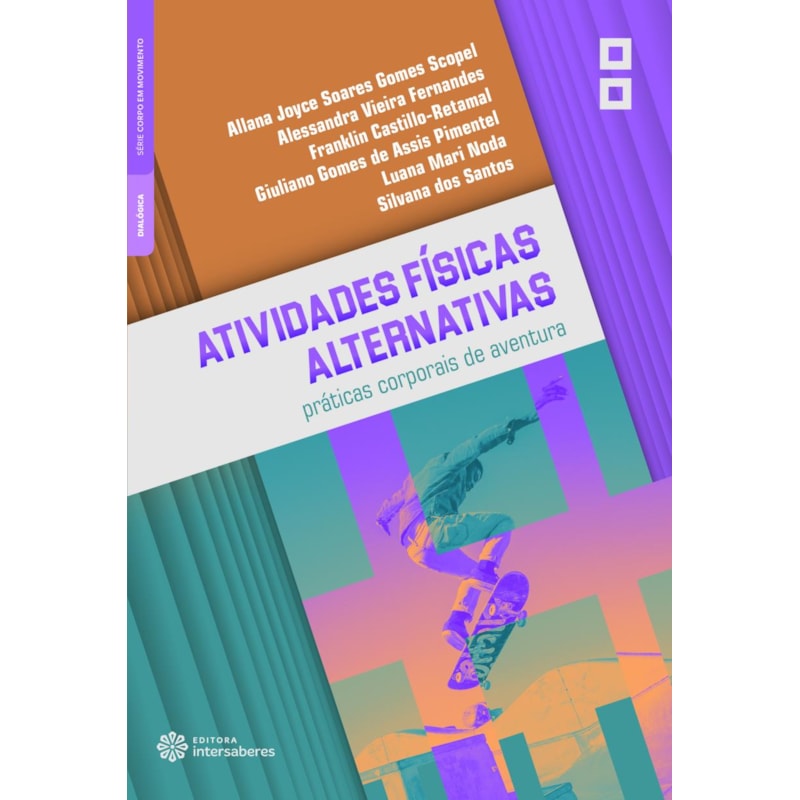ATIVIDADES FÍSICAS ALTERNATIVAS:: PRÁTICAS CORPORAIS DE AVENTURA