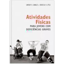 ATIVIDADES FÍSICAS PARA JOVENS COM DEFICIÊNCIAS GRAVES