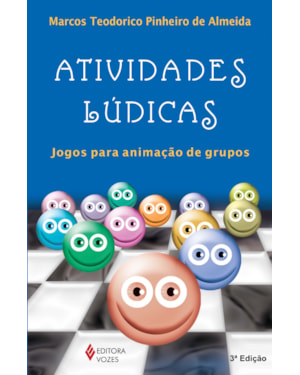 ATIVIDADES LÚDICAS: JOGOS PARA ANIMAÇÃO DE GRUPOS