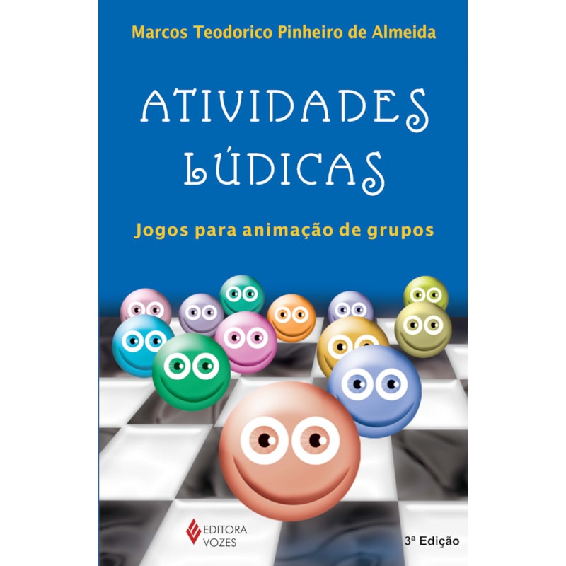 ATIVIDADES LÚDICAS: JOGOS PARA ANIMAÇÃO DE GRUPOS