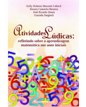 ATIVIDADES LÚDICAS: REFLETINDO SOBRE A APRENDIZAGEM MATEMÁTICA NOS ANOS INICIAIS