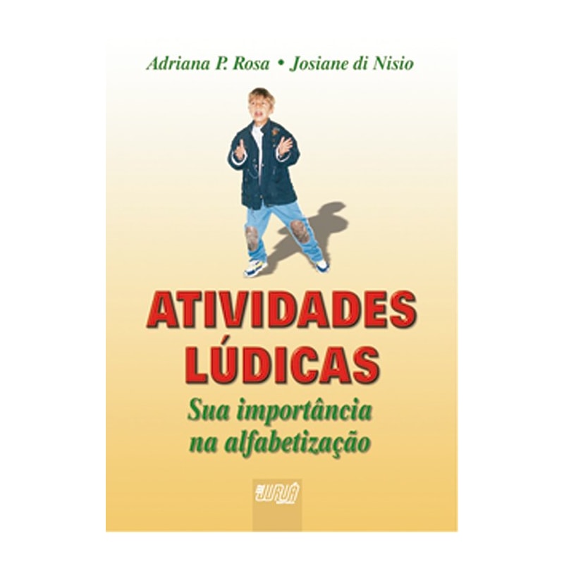 ATIVIDADES LÚDICAS - SUA IMPORTÂNCIA NA ALFABETIZAÇÃO