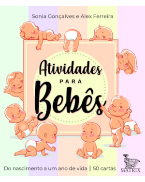 ATIVIDADES PARA BEBÊS: DO NASCIMENTO A UM ANO DE VIDA