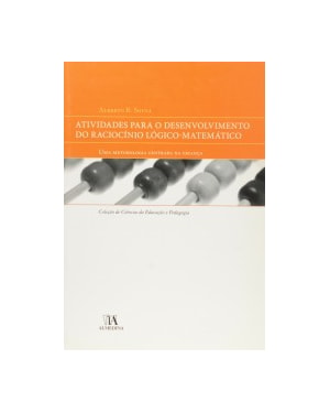 Atividades para o desenvolvimento do raciocínio lógico-matemático: uma metodologia centrada na criança