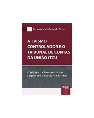 ATIVISMO CONTROLADOR E O TRIBUNAL DE CONTAS DA UNIÃO (TCU)